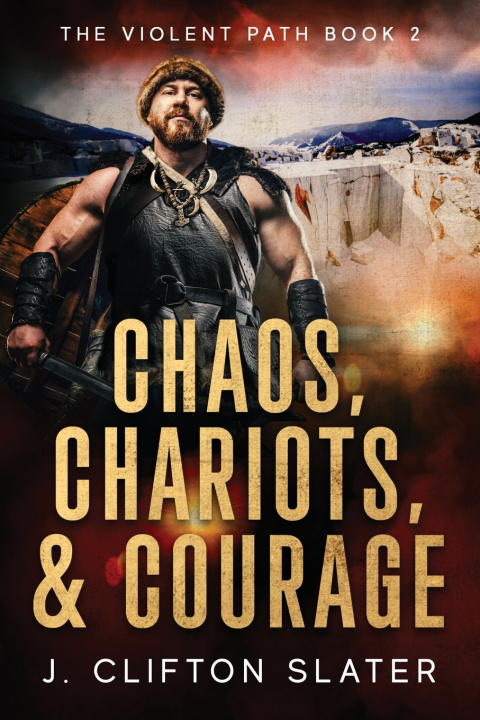 Book Chaos, Chariots, and Courage J. Clifton Slater