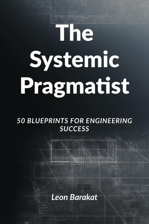 Knjiga The Systemic Pragmatist Leon Barakat