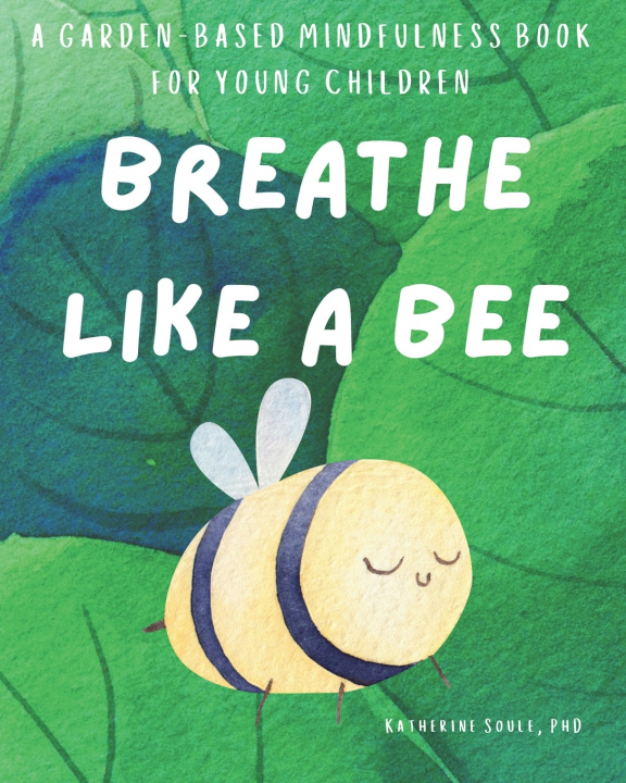 Kniha Breathe Like A Bee Katherine E. Soule