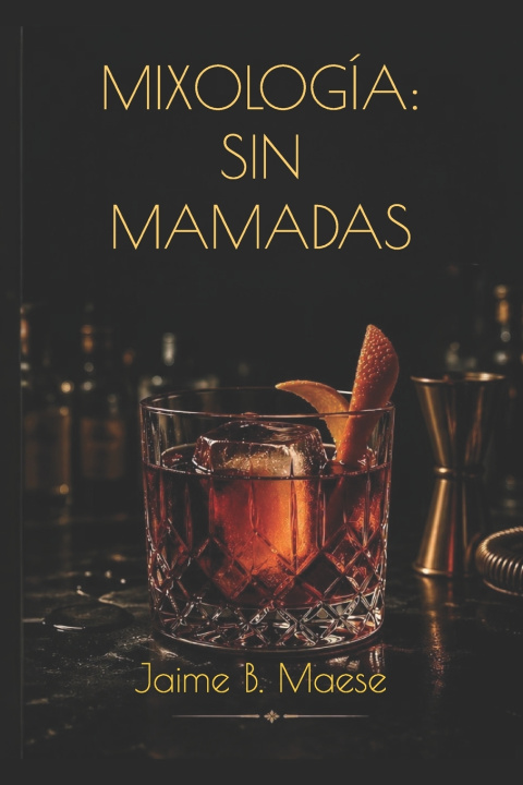 Buch MIXOLOGÍA Jaime B. Maese