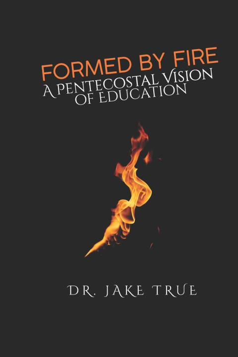 Kniha Formed by Fire Jake True