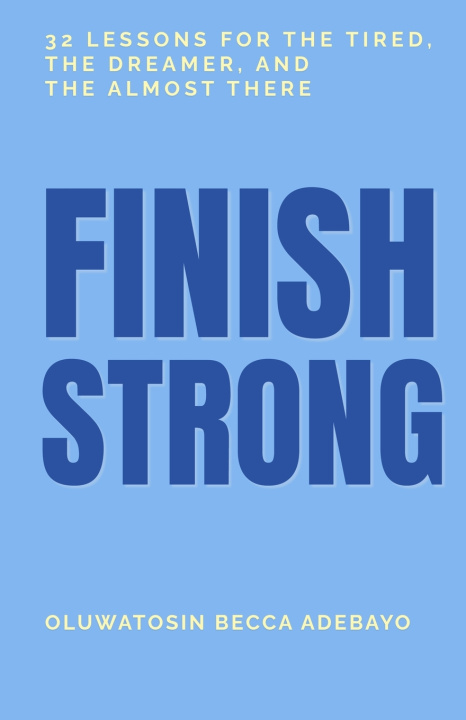 Kniha Finish Strong Oluwatosin Adebayo