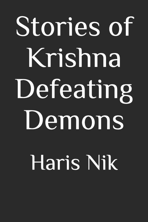 Boek Stories of Krishna Defeating Demons Haris Nik