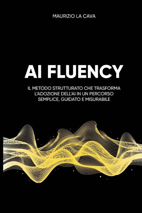 Kniha AI Fluency Maurizio La Cava