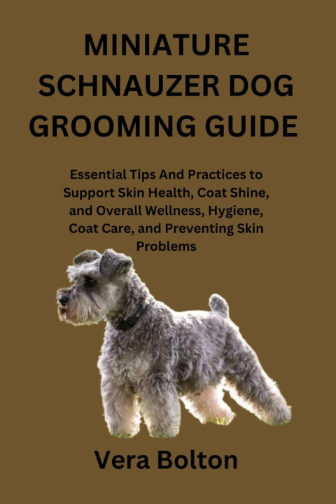 Książka MINIATURE SCHNAUZER DOG GROOMING GUIDE Vera Bolton