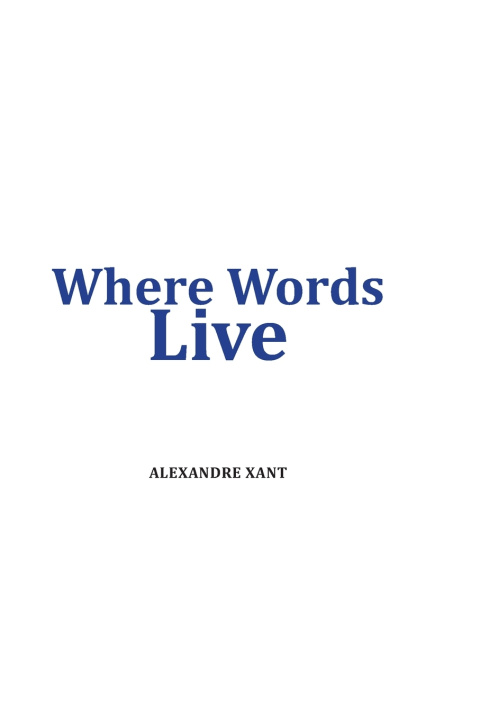 Kniha Where Words Live alexandre Xant