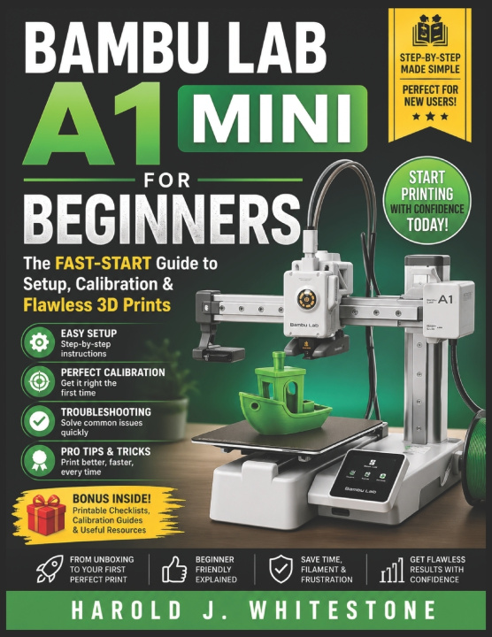 Kniha Bambu Lab A1 Mini for Beginners Harold J. Whitestone