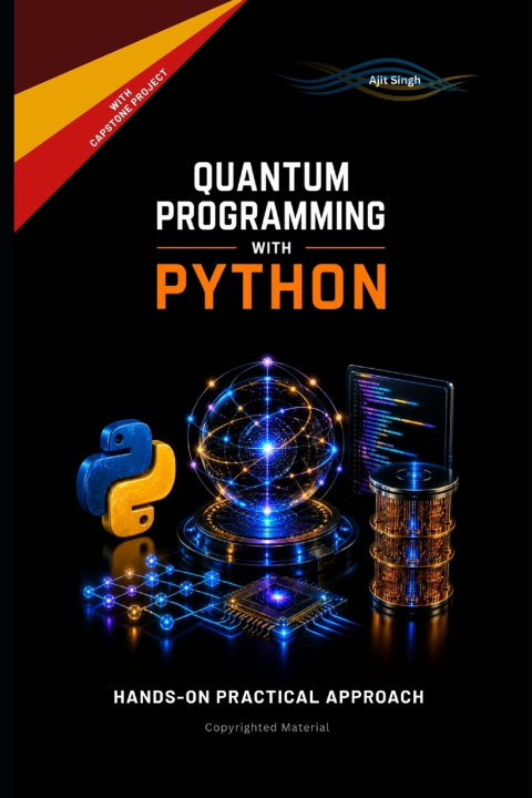 Könyv Quantum Programming with Python Ajit Singh
