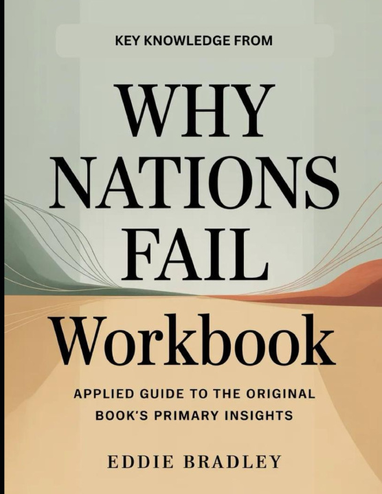 Kniha Key Knowledge From Why Nations Fail Eddie Bradley