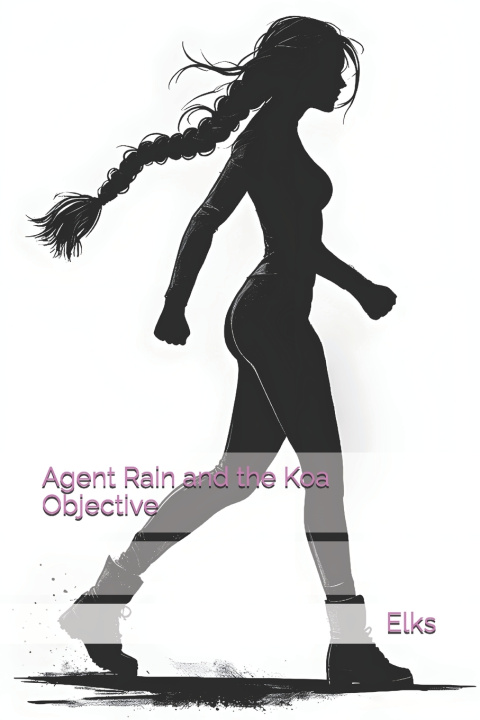 Knjiga Agent Rain and the Koa Objective Elks