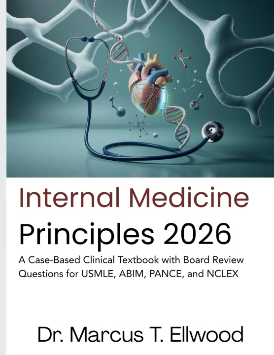 Kniha Internal Medicine Principles Dr. Marcus T. Ellwood