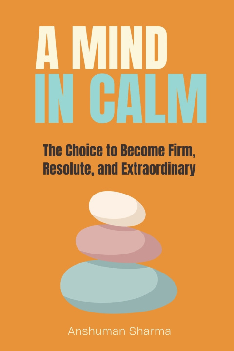 Kniha A Mind in Calm Anshuman Sharma