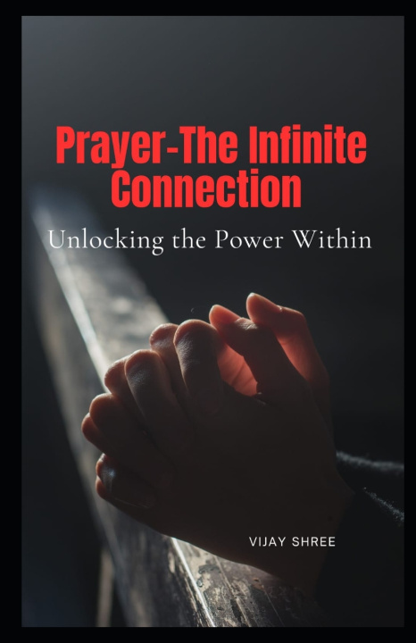 Kniha Prayer - The Infinite Connection Myra Saxena