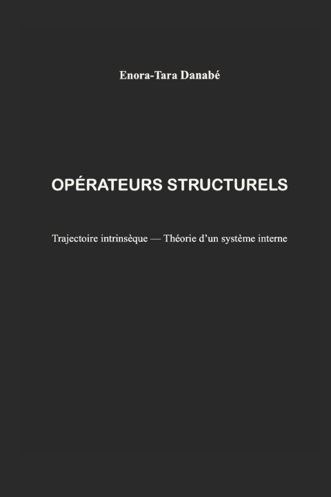 Kniha OPÉRATEURS STRUCTURELS Enora-Tara Danabé