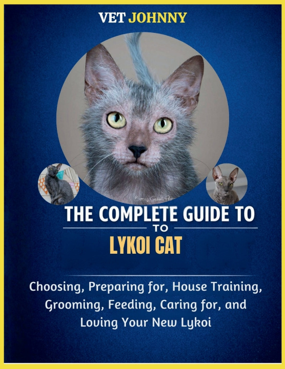 Kniha THE COMPLETE GUIDE TO LYKOI CAT VET JOHNNY