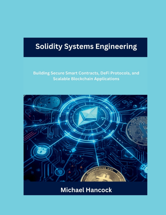 Könyv Solidity Systems Engineering Michael Hancock