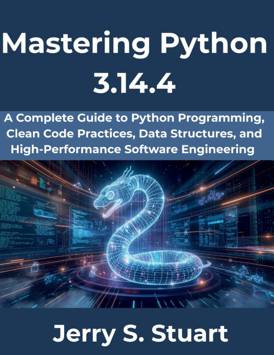 Kniha Mastering Python 3.14.4 Jerry S Stuart