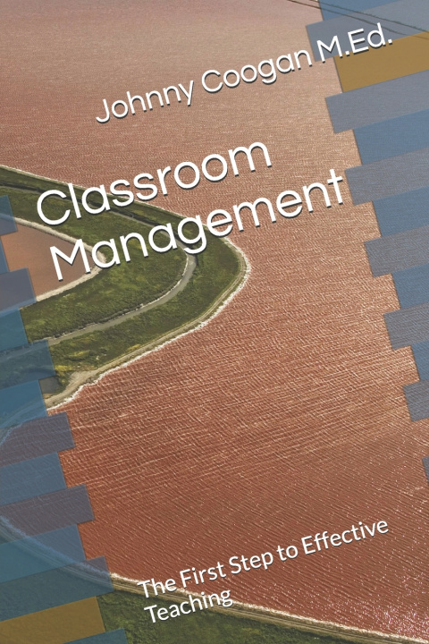 Knjiga Classroom Management Johnny Coogan M.Ed.