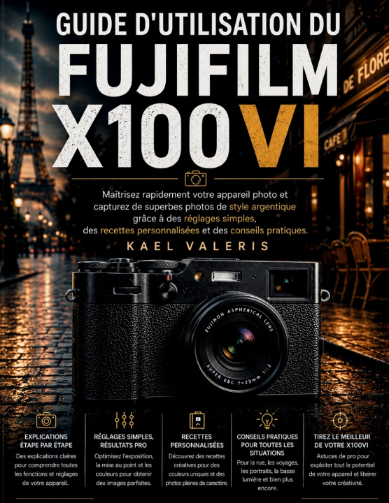 Kniha Fujifilm X100VI Benutzerhandbuch Kael Valeris