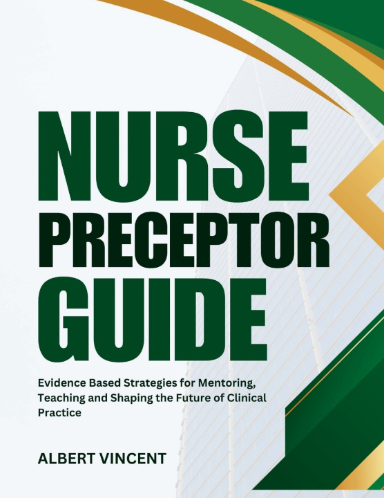 Knjiga Nurse Preceptor Guide Albert Vincent