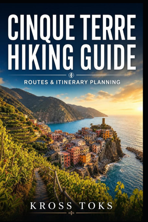 Kniha Cinque Terre Hiking Guide KROSS TOKS