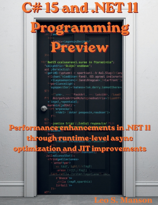 Kniha C# 15 and .NET 11 Programming Preview Leo S. Manson