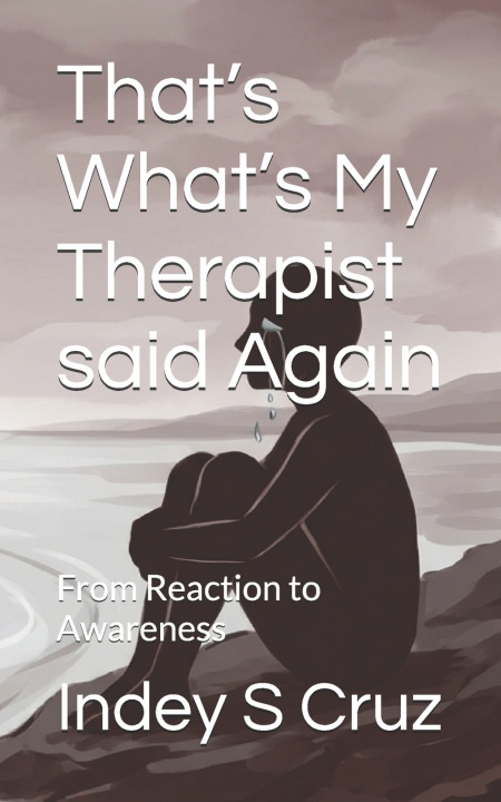 Kniha That's What's My Therapist said Again Indey S Cruz