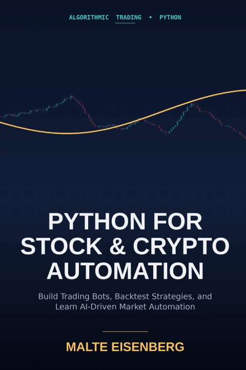 Kniha Python for Stock and Crypto Automation Malte Eisenberg