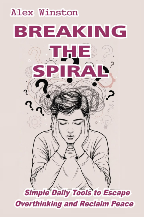 Kniha Breaking the Spiral Alex Winston