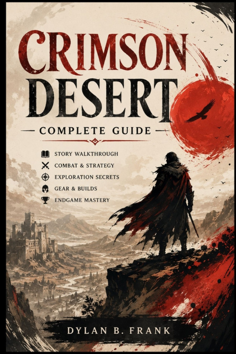 Kniha CRIMSON DESERT COMPLETE GUIDE DYLAN B. FRANK