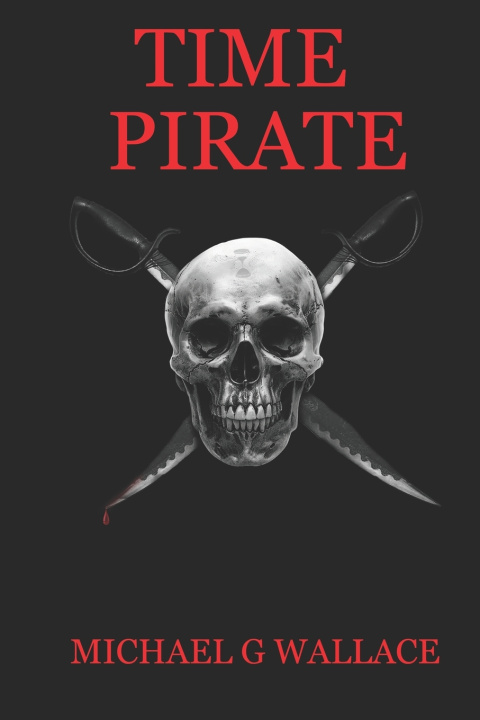 Kniha Time Pirate Michael G Wallace