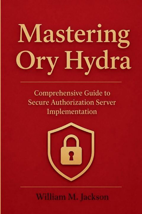 Kniha Mastering Ory Hydra William M. Jackson