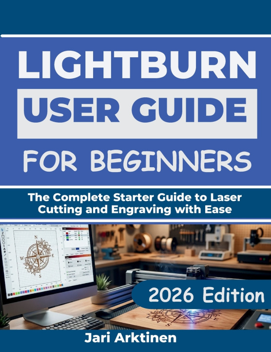 Kniha LIGHTBURN USER GUIDE FOR BEGINNERS 2026 Jari Arktinen