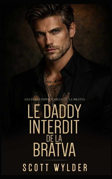 Kniha Le Daddy Interdit de la Bratva Scott Wylder