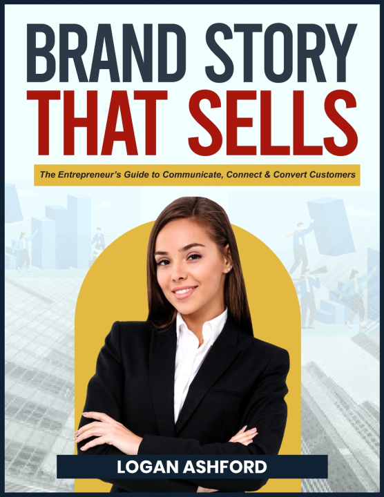 Kniha The Brand Story That Sells Logan Ashford