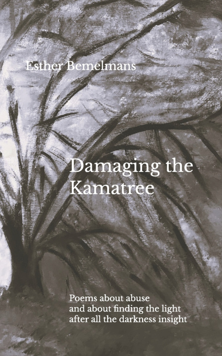 Kniha Damaging the Kamatree Esther Bemelmans
