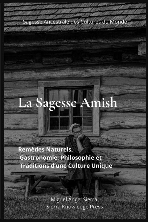 Kniha La Sagesse Amish Miguel Ángel Sierra