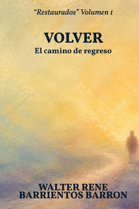 Kniha VOLVER WALTER RENE BARRIENTOS BARRON