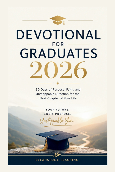 Kniha DEVOTIONAL FOR GRADUATES 2026 Selahstone Teaching