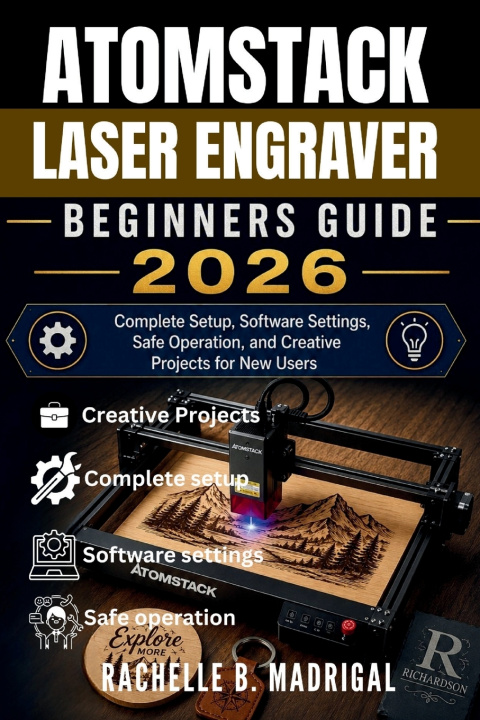 Kniha Atomstack Laser Engraver Beginner's Guide Rachelle B. Madrigal