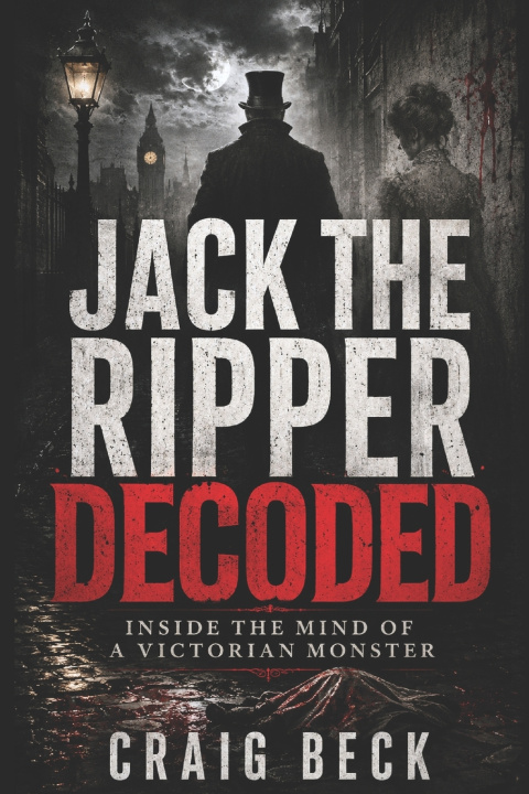 Könyv Jack The Ripper Decoded Craig Beck