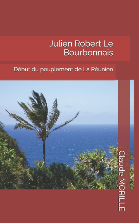 Kniha Julien Robert Le Bourbonnais Claude MORILLE