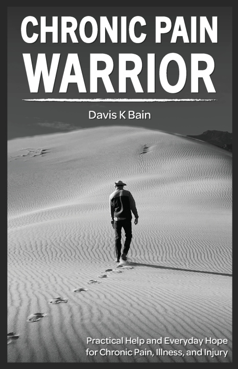 Kniha Chronic Pain Warrior Davis K Bain