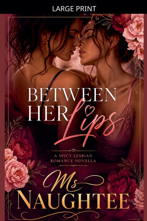Kniha Between Her Lips Ms Naughtee