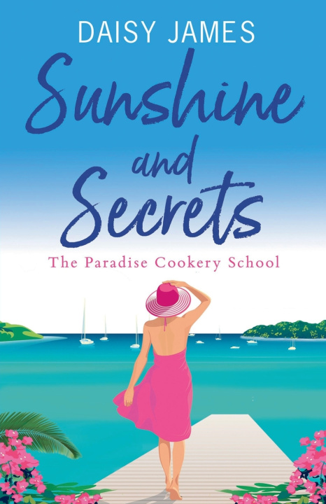 Könyv Sunshine and Secrets Daisy James