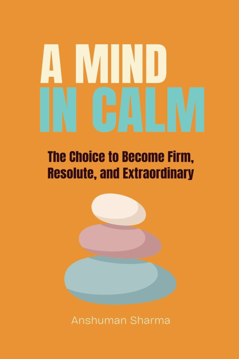 Kniha A Mind in Calm Anshuman Sharma