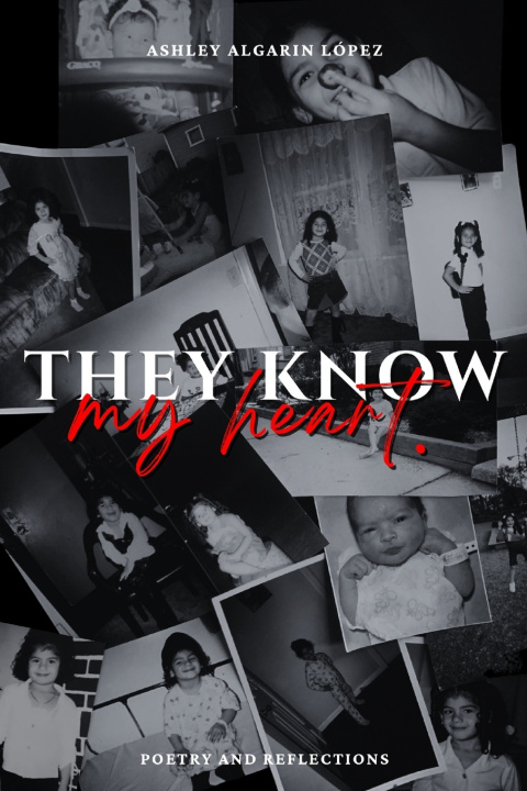 Knjiga They Know My Heart Ashley Algarin Lopez