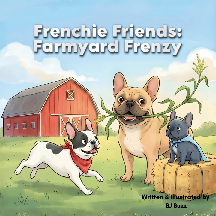 Kniha Frenchie Friends BJ Buzz