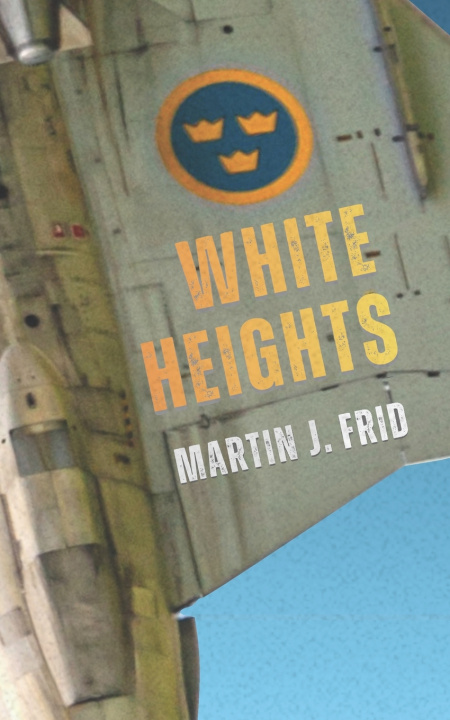 Kniha White Heights Martin J. Frid