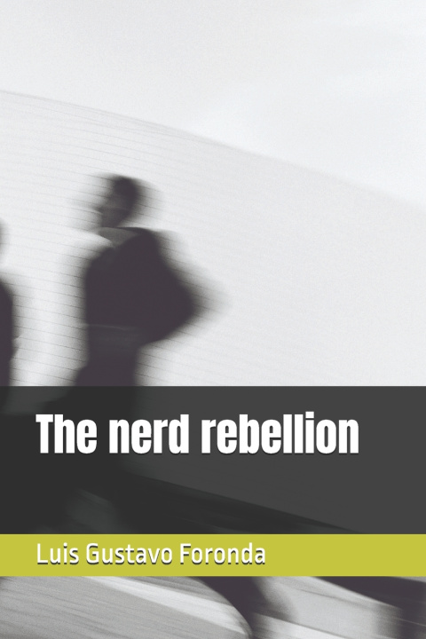 Kniha The nerd rebellion Luis Gustavo Foronda